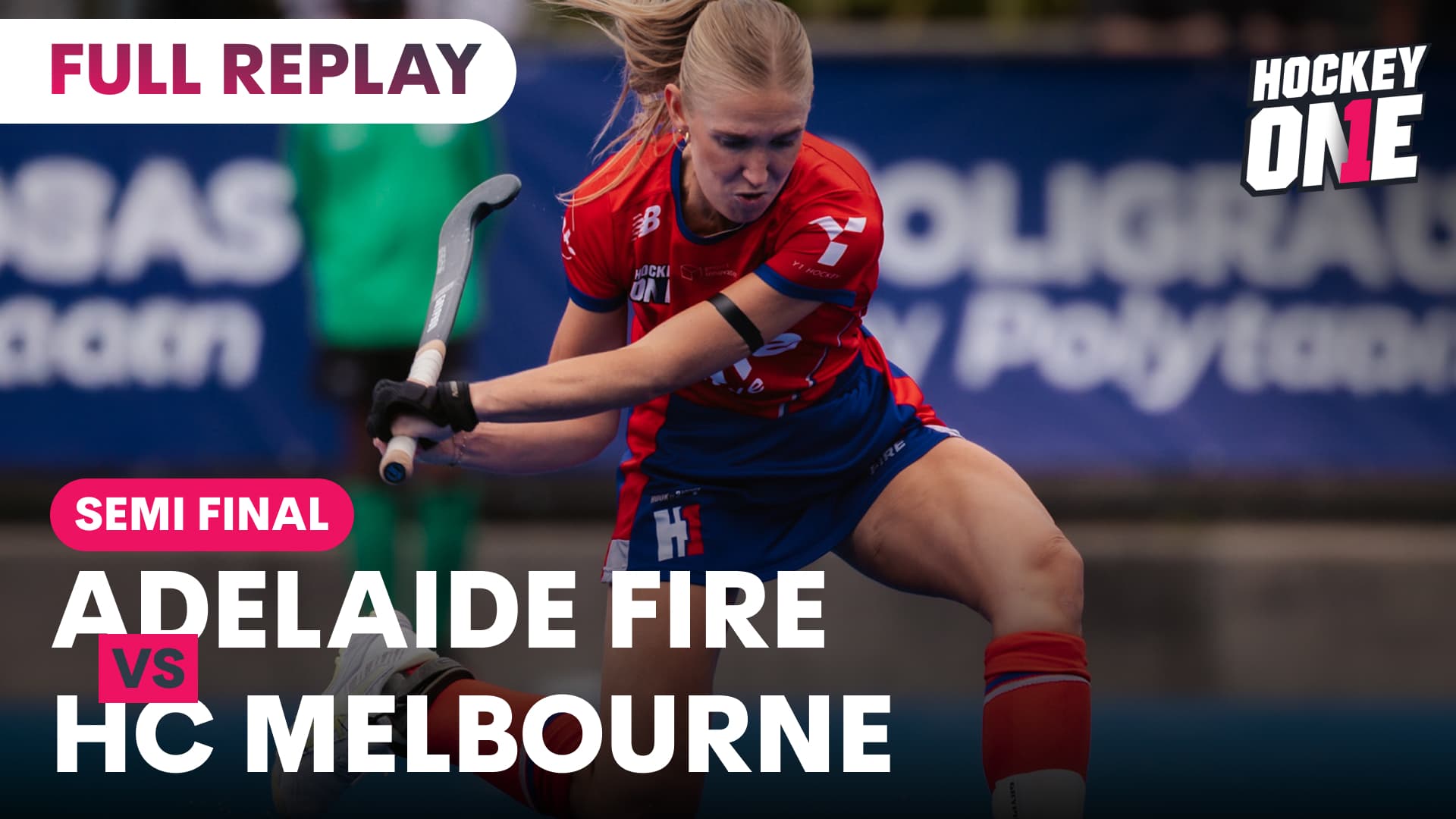 Adelaide Fire v HC Melbourne | Women's Semi Final